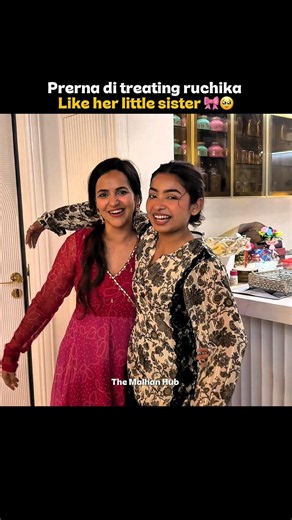 Prerna di treating ruchika like little sister 🎀🥹#youtubeshorts