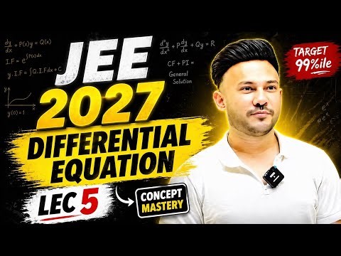 29 April 2026 🔥 JEE 2027 Differential Equation Lec 5 | Concept Mastery 🚀 Target 99%ile”