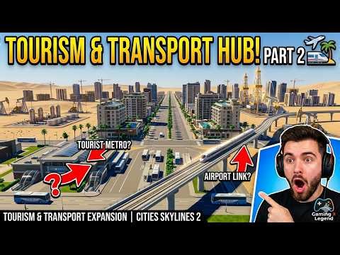 🎮 Cities: Skylines 2 – Middle East City Part 2 | Tourism & Transport Expansion 🚆 #gaming #trending