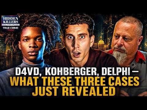 D4VD, Kohberger, Delphi — What These Three Cases Just Revealed