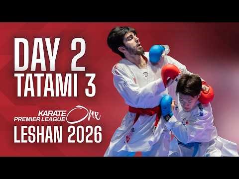 LIVE 🔴 Karate One Premier League Leshan 2026 | Day 2 – Tatami 3