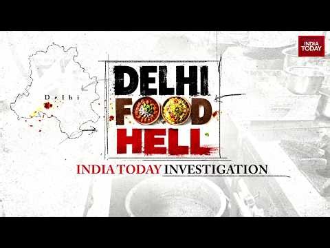 India Today Investigation Exposes Delhi Eateries & MCD: Filthy Kitchens, Bribes For Licences