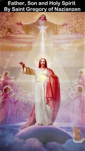 Father, Son and Holy Spirit by Saint Gregory of Nazianzen | A Beautiful Prayer to the Holy Trinity