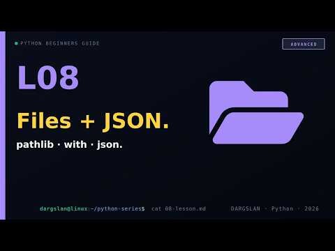 pathlib · with · json — Python file I/O done right | L08 · Advanced