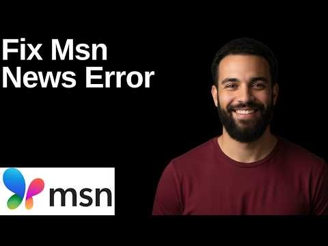 Fix Msn News Error Easy Troubleshooting Guide