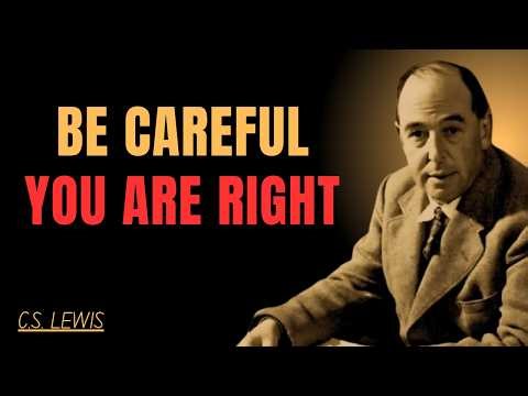 BE CAREFUL… You Were Right About Them | God Is Warning You Now | C.S LEWIS