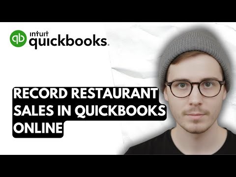 How To Record Restaurant Sales In QuickBooks Online [2026 Guide]