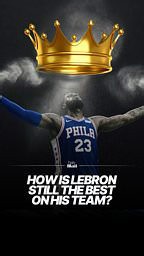 How is LeBron still the best player on his team?