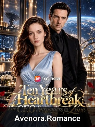 Ten Years Of Heartbreak: The Ceo Surrenders To Love (Full)