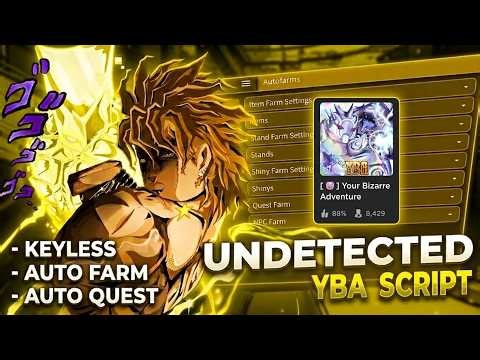 Your Bizarre Adventure [YBA] Script – NO KEY, Auto Farm, Auto Quest, Auto Stand Farm, Undetectable