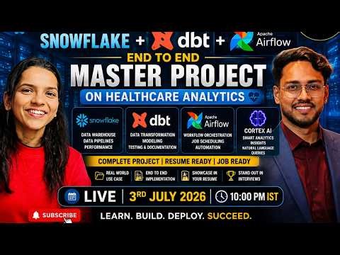 End-to-End Snowflake + DBT + Airflow Project | Healthcare Analytics | LIVE @ 10 PM