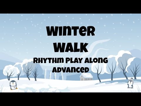 "Winter Walk" - Rhythm Play-Along - Advanced