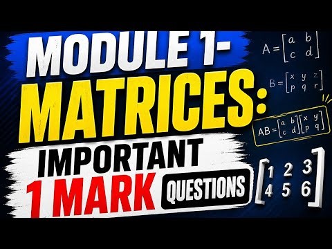 Module 1- MATRICES: important 1 mark questions