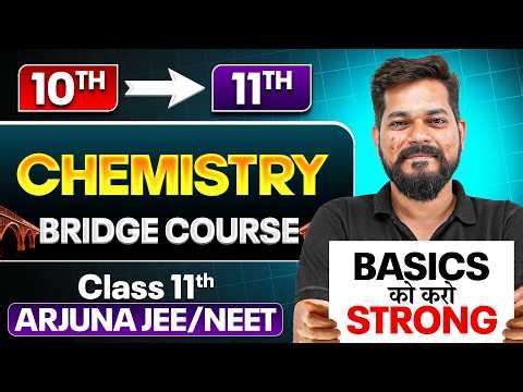 Class 11th Chemistry Bridge Course🔥 | Arjuna JEE/NEET