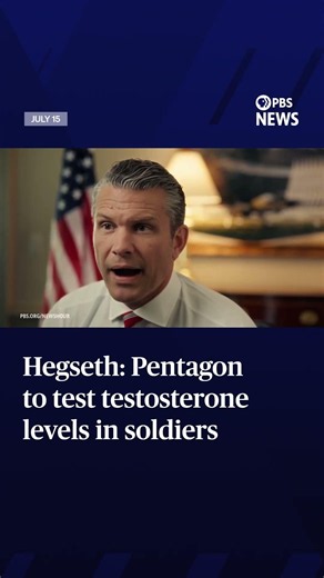 Hegseth: Pentagon to test testosterone levels in soldiers