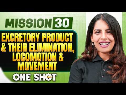 EXCRETORY PRODUCTS & ELIMINATION, LOCOMOTION & MOMEVEMT in ONE SHOT |Concept, Trick & PYQ |NEET 2026