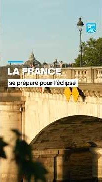 Éclipse solaire : la France se prépare • FRANCE 24