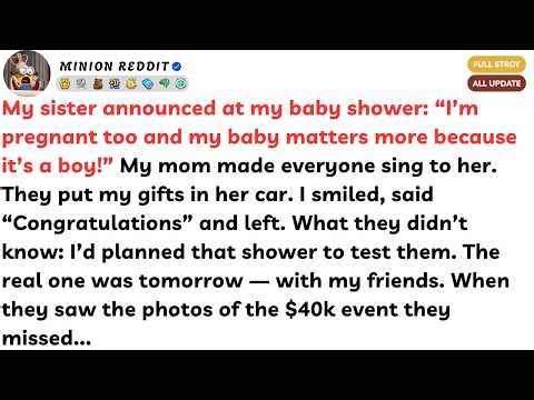 My Sister Announced At My Baby Shower: "I'm Pregnant Too — And My Baby Matters More Because It's A