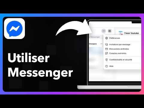 Comment utiliser Messenger quand on débute