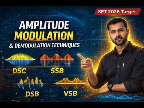 Lecture - 04| Amplitude Modulation (DSC, SSB, VSB) & Demodulation Techniques | SET 2026 #exams