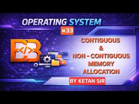 Contiguous and Non-Contiguous Memory Allocation | Memory Management | OS Lecture 33