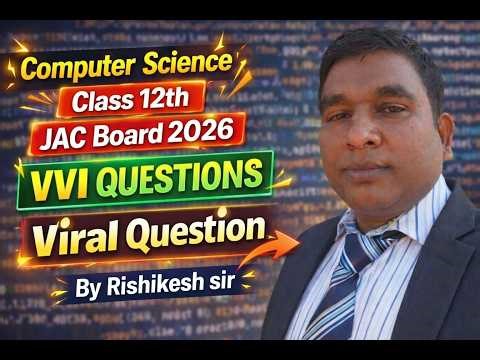 JAC 2026 VVI Question |Computer Science Part 2 |17 - Feb | Viral Question || By - Rishikesh Sir