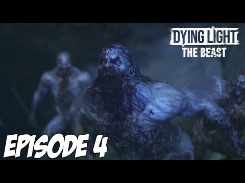 DYING LIGHT THE BEAST : UN MONSTRE ÉTRANGE | Episode 4