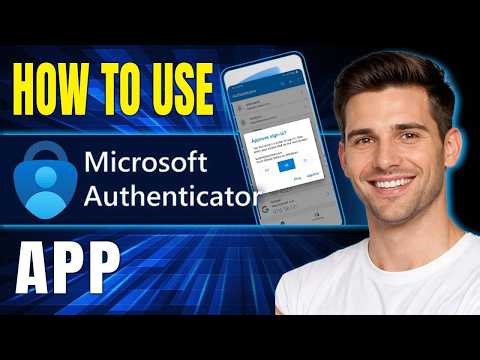 How to Use Microsoft Authenticator App | Tutorial for Beginners (2026)