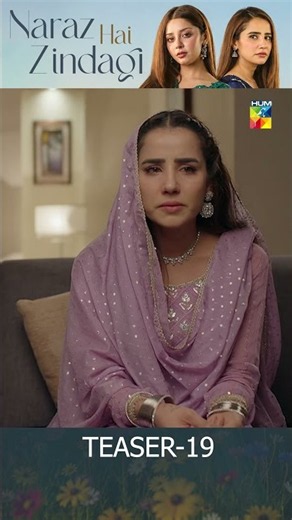 Naraz Hai Zindagi - Episode 19 Teaser [ft: Alizeh Shah, Subhan Awan, Saniya Shamshad] - HUM TV