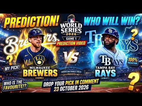MILWAUKEE BREWERS vs TAMPA BAY RAYS | WORLD SERIES 2026 GAME 1 PREDICTION