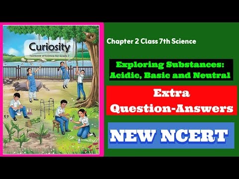 Exploring Substances: Acidic, Basic and Neutral, Extra Question-Answers, Chapter 2 Class 7 Science