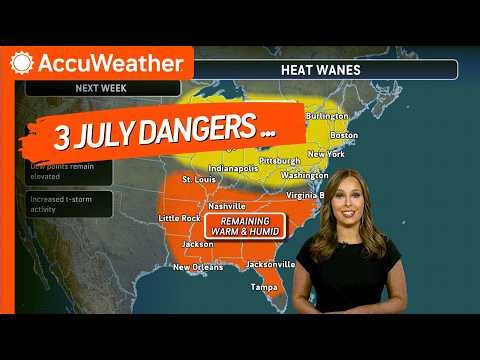 Will You See July's Most Dangerous Weather? Heat, Storms & Wildfire Threat
