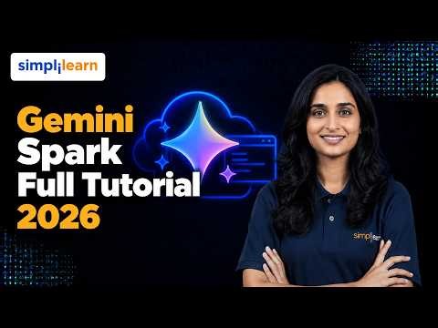 Gemini Spark Full Tutorial | Learn Gemini Spark Step by Step | Simplilearn