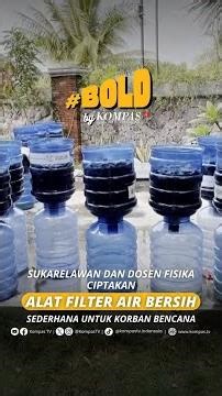 SUKARELAWAN & DOSEN FISIKA CIPTAKAN ALAT FILTER AIR BERSIH SEDERHANA UNTUK KORBAN BENCANA #short