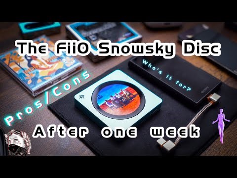 One Week Owning The Fiio Snowsky Disc, Pros & Cons. A little About DACs and Audio Codecs