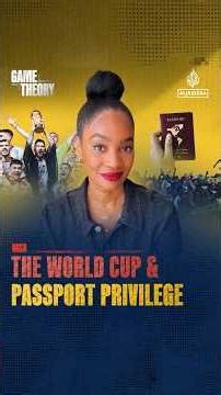 The World Cup & passport privilege | Game Theory