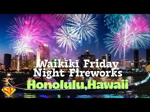 LIVE: 🌺 Waikiki Friday Night Fireworks 🎆 - Honolulu, Hawaii