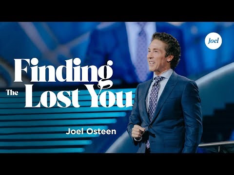 Finding The Lost You | Joel Osteen