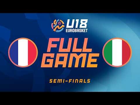 Semi-Finals | France v Italy | Full Basketball Game | FIBA U18 EuroBasket 2026