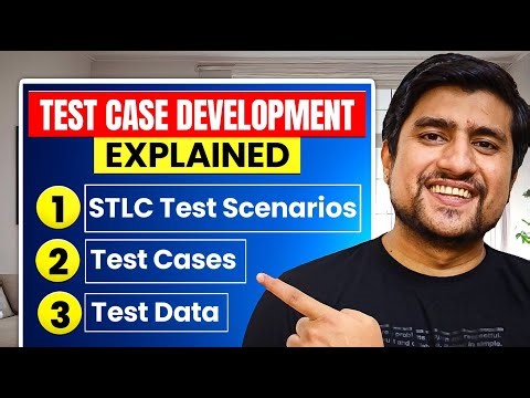 Test Case Development Explained | STLC Test Scenarios, Test Cases & Test Data for Beginners
