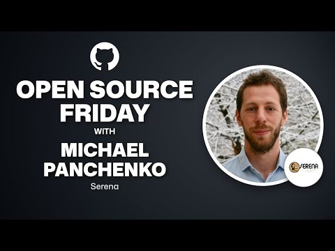 Open Source Friday with Serena