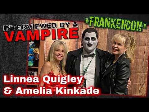 Interviewed by a Vampire: Linnea Quigley & Amelia Kinkade at FrankenCon