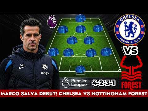 🚨 DONE DEAL? Chelsea vs Nottingham Forest BEST PREDICTED XI under Marco Silva 🔥 | EPL 2026 MD35