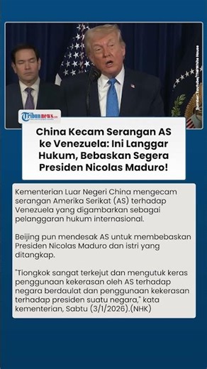 AS Serang Venezuela dan Tangkap Maduro, China Mengecam Keras: Ini Pelanggaran Hukum Internasional