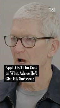 Apple CEO Tim Cook on What Advice He'd Give His Successor