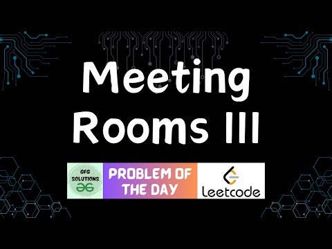 #768 Meeting Rooms III | Leetcode POTD | GFG Solutions | 27-12-2025