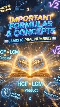 Class 10 Real Numbers Important Formulas & Concepts 🔥