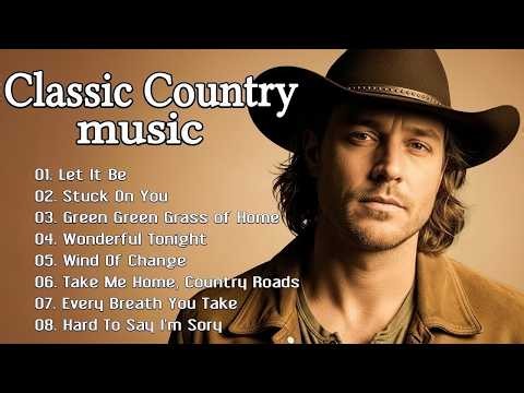 Let It Be, Stuck On You, Green Green Grass of Home – Classic Country Music Timeless 60s, 70s, 80s