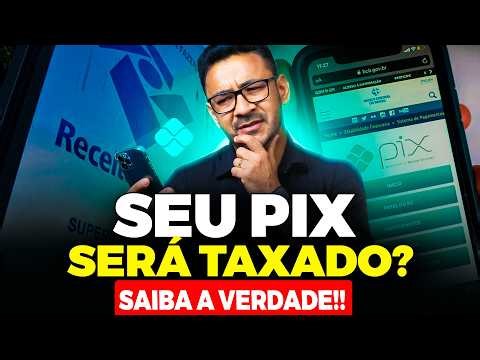 A Verdade sobre a Taxação do Pix em 2026 que Ninguém Conta