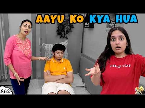 AAYU KO KYA HUA | Ep 862 | Family Life Vlog | Aayu and Pihu Show